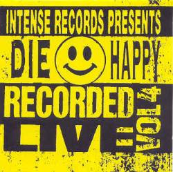 Die Happy (USA) : Intense Live Series, Volume 4
